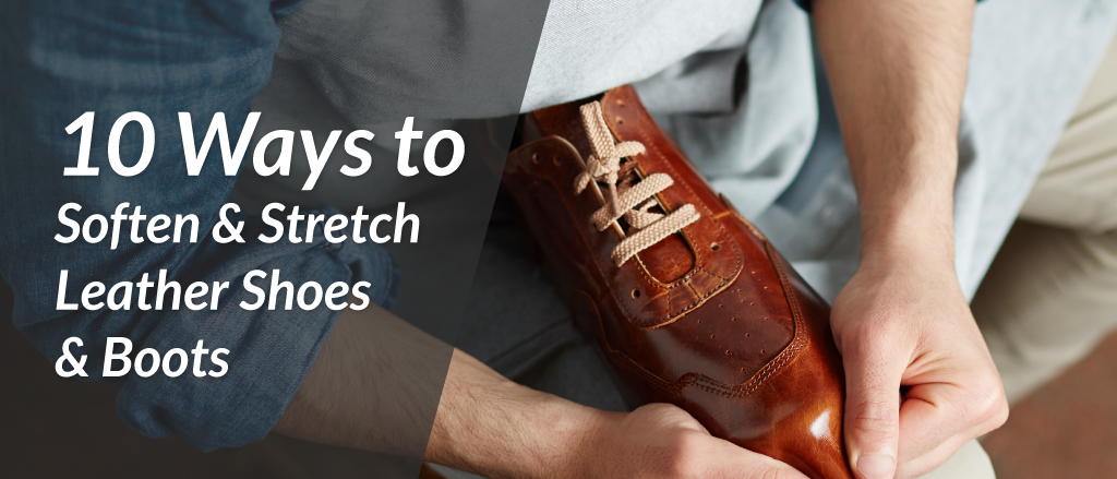 5 Easy Ways to Stretch Your Leather Shoes at Home